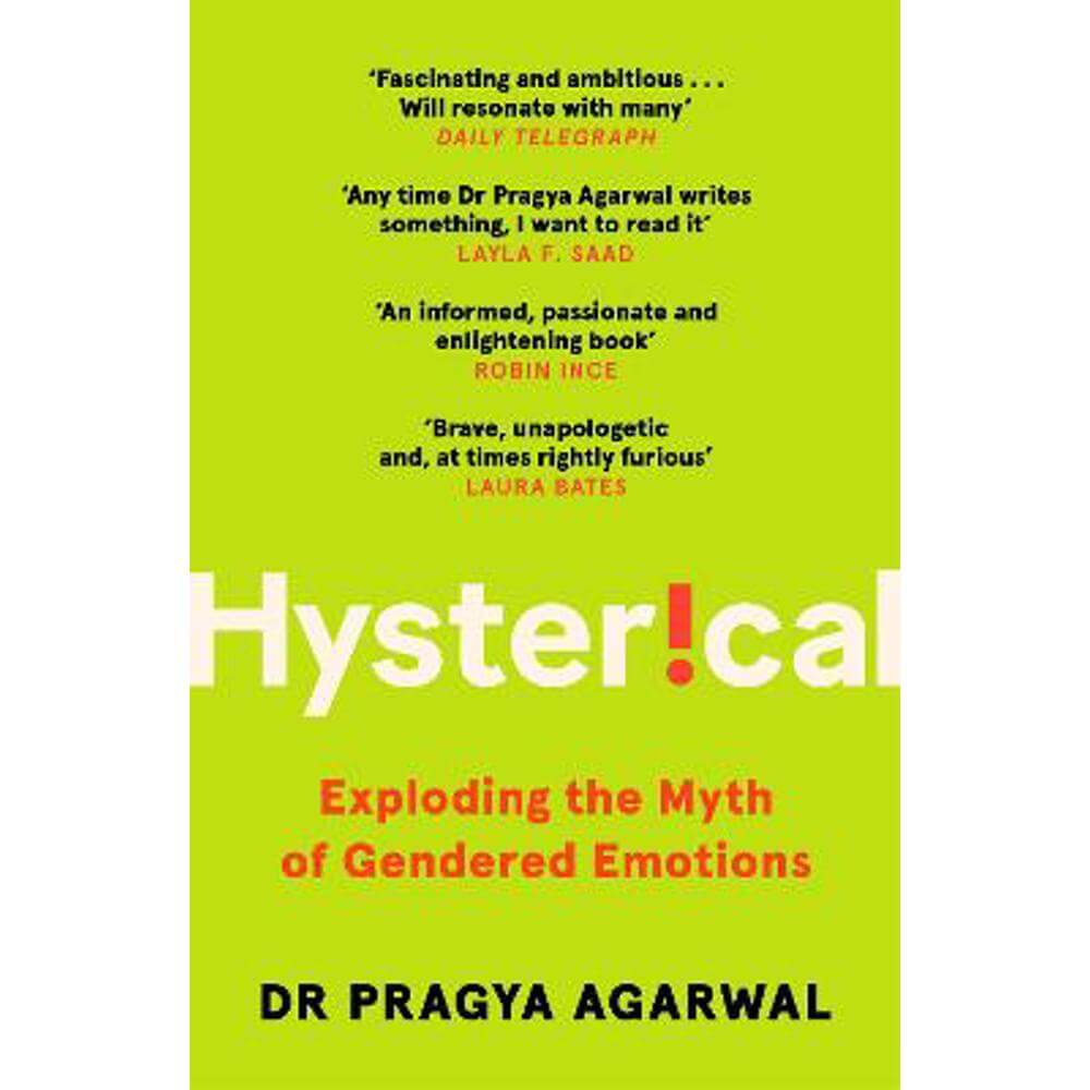 Hysterical: Exploding the Myth of Gendered Emotions (Paperback) - Pragya Agarwal